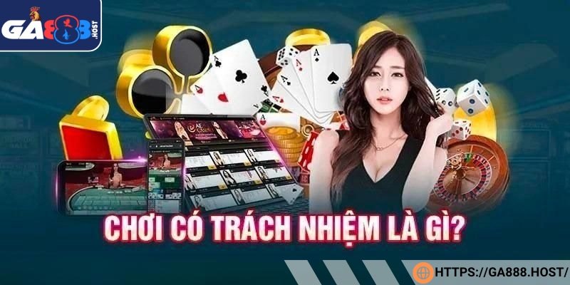 Tóm tắt thông tin về quy định chơi có trách nhiệm